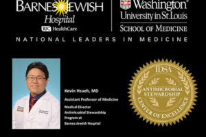 IDSA names Barnes-Jewish Hospital Antimicrobial Stewardship Center of Excellence