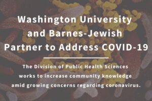 Washington University and Barnes-Jewish Address COVID-19