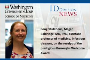 Baldridge receives prestigious award as Investigator in the Pathogenesis of Infectious Diseases by the Burroughs Wellcome Fund