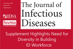 Journal of Infectious Diseases publishes supplement 2020 Inclusion, Diversity, Access and Equity in Infectious Diseases: Nurturing the Next Generation of Clinicians, Scientists and Leaders