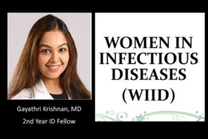 Second year fellow, Gayathri Krishnan, MD, creates online platform for women professionals in the field of Infectious Diseases