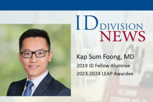 Kap Sum Foong, MD, ID fellow alumnus, receives LEAP Fellowship