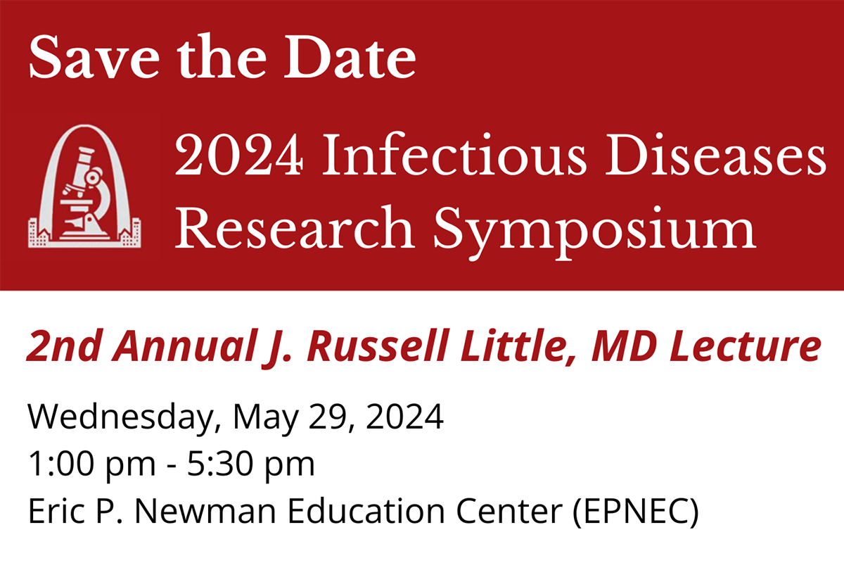 2024 Infectious Diseases Research Symposium and the J. Russel Little, MD Lecture May 29, 2024